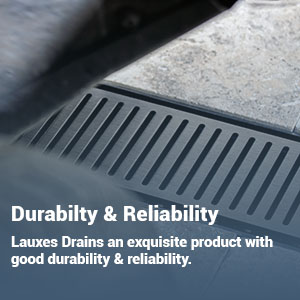 Lauxes drains durability & reliability